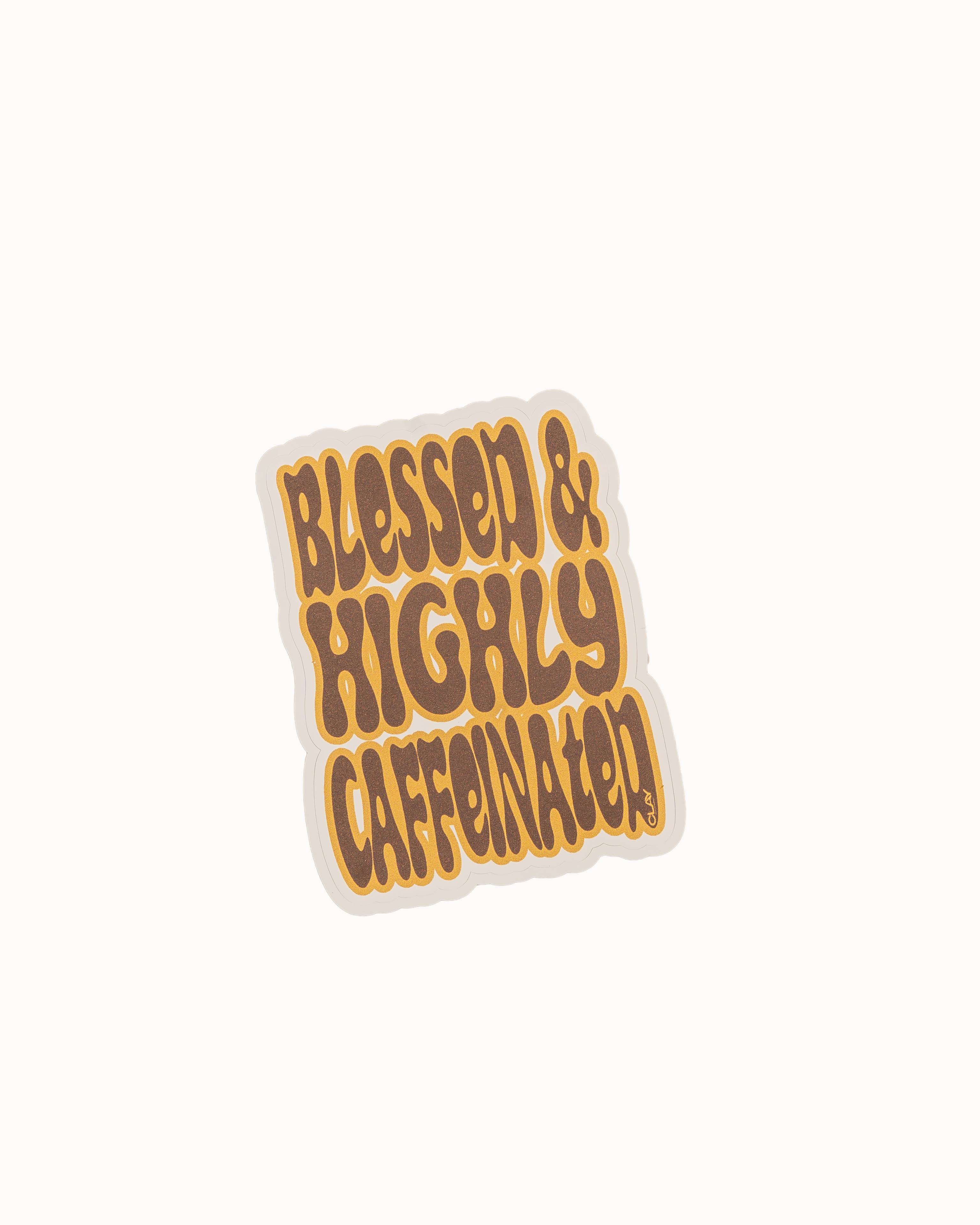 Blessed & Highly Caffeinated Sticker